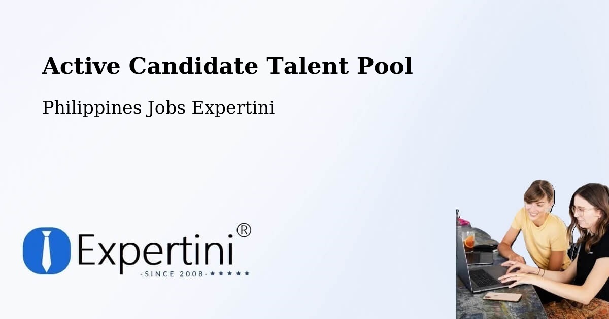 Active Candidate Talent Pool – Philippines - Philippines Jobs Expertini