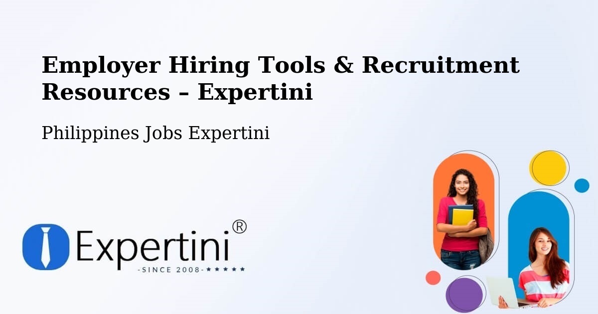 Employer Hiring Tools & Recruitment Resources – Philippines - Philippines Jobs Expertini