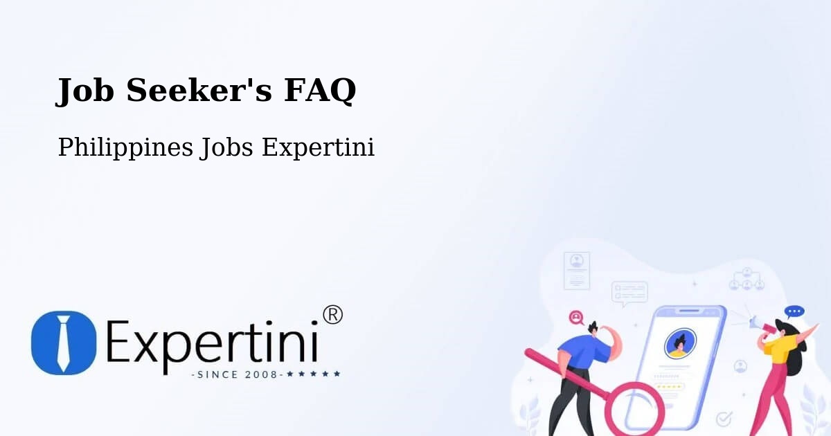 Job Seeker FAQ – Philippines - Philippines Jobs Expertini