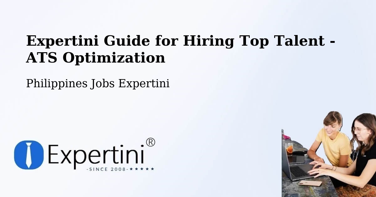 Expertini Guide for Hiring Top Talent - ATS Optimization - Philippines Jobs Expertini