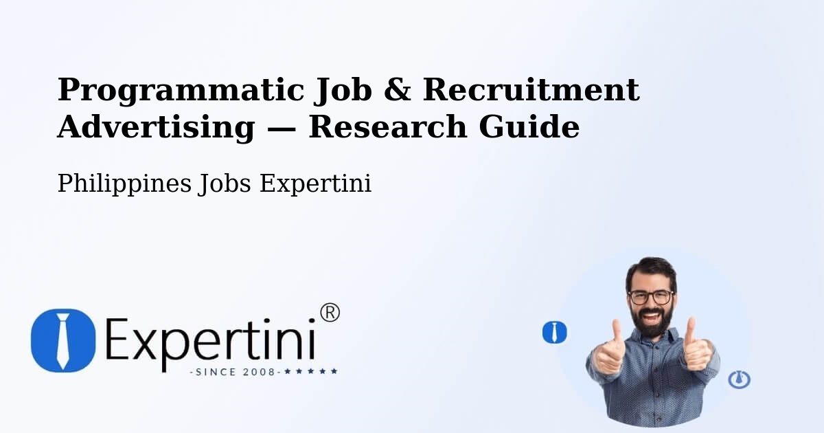 Programmatic Job & Recruitment Advertising — Research Guide – Philippines